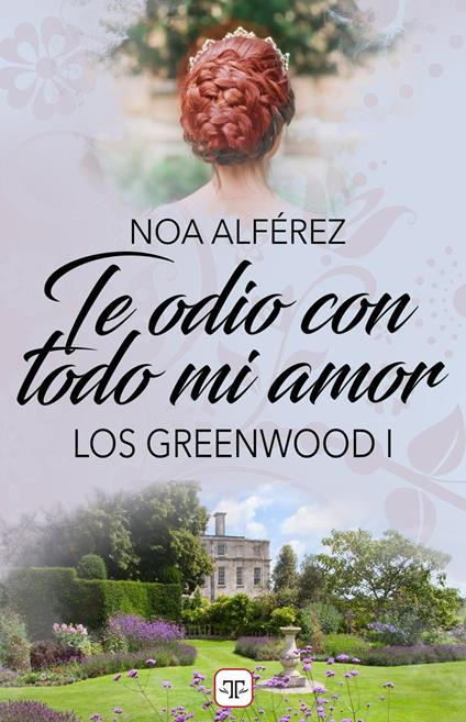 Te odio con todo mi amor (Los Greenwood 1)