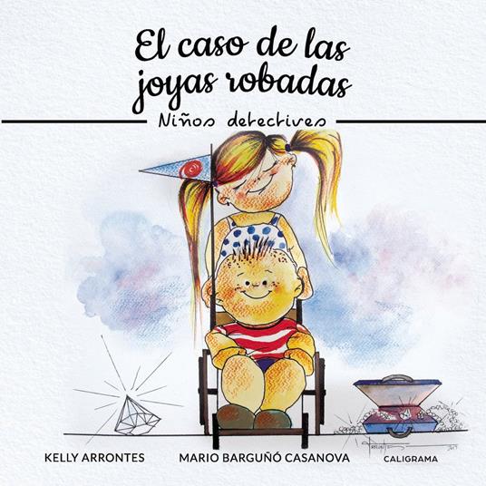El caso de las joyas robadas - Kelly Arrontes,Mario Barguñó Casanova - ebook