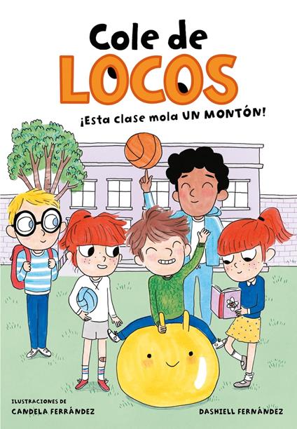 Cole de locos 1 - ¡Esta clase mola un montón! - Dashiell Fernández Pena - ebook