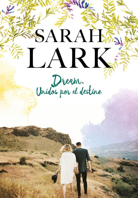 Dream. Unidos por el destino - Sarah Lark,Andrea Izquierdo - ebook