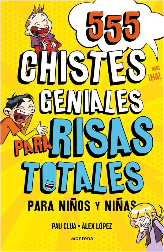 555 chistes geniales para risas totales - David Domínguez,Àlex López,Pau Plana - ebook