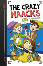 The Crazy Haacks y el espejo mágico (The Crazy Haacks 5)