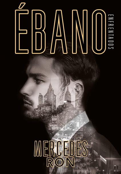 Ébano (Enfrentados 2) - Mercedes Ron - ebook