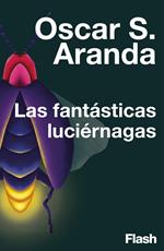 Las fantásticas luciérnagas