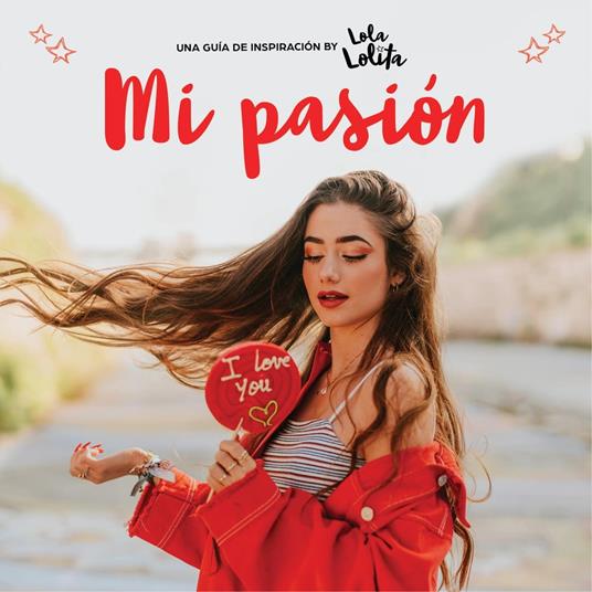 Mi pasión (Lola Lolita) - Lola Moreno - ebook