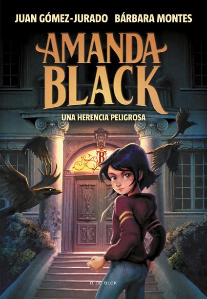 Amanda Black 1 - Una herencia peligrosa - Juan Gomez Jurado,Bárbara Montes,David G. Forés - ebook