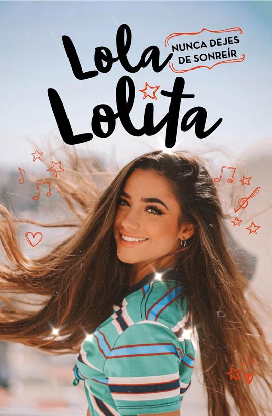 Nunca dejes de sonreír (Lola Lolita 3) - Lola Moreno - ebook