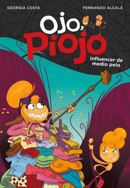 Influencer de medio pelo (Ojo, Piojo 3) - FERNANDO ALCALÁ,Geòrgia Costa - ebook