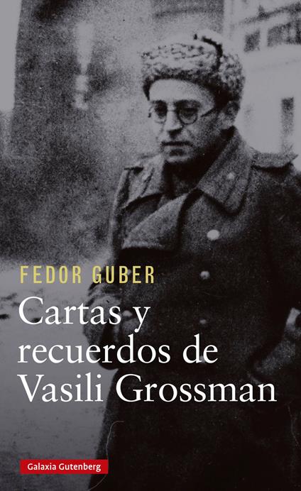 Cartas y recuerdos: un libro sobre Vasili Grossman