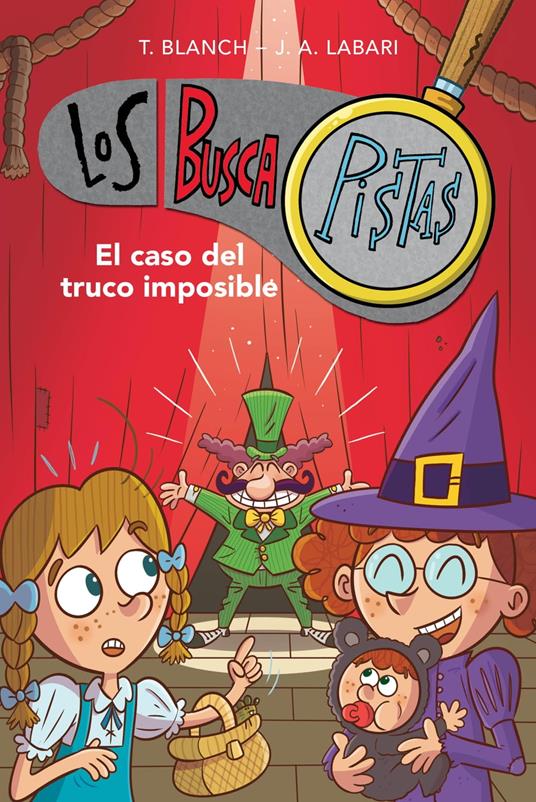 Los BuscaPistas 12 - El caso del truco imposible - José Ángel Labari,Teresa Blanch - ebook