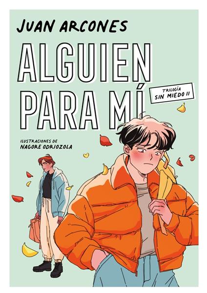 Alguien para mí (Sin miedo 2) - Juan Arcones,Nagore Odriozola - ebook