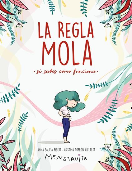 La regla mola - Anna Salvia,Cristina Torrón (Menstruita) - ebook