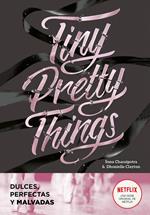 Tiny Pretty Things (edición en español) (Tiny Pretty Things 1)