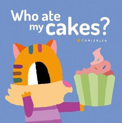 Who Ate My Cakes? - Canizales - cover