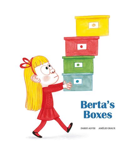 Berta's boxes. Ediz. a colori - Dario Alvisi,Amélie Graux - copertina