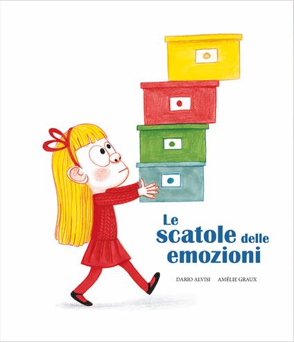 Le scatole delle emozioni. Ediz. a colori - Dario Alvisi,Amélie Graux - copertina