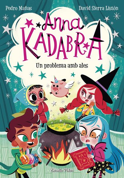 Anna Kadabra 2. Un problema amb ales - Pedro Mañas,David Sierra Listón,Lara Estany - ebook