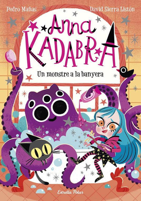 Anna Kadabra 3. Un monstre a la banyera - Pedro Mañas,David Sierra Listón,Lara Estany - ebook