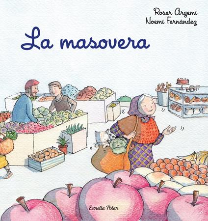 La masovera - Roser Argemí,Noemí Fernàndez Selva - ebook