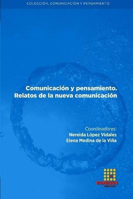 Comunicacion y pensamiento. Relatos de la nueva comunicacion - Nilton Marlucio de Arruda,Gloria Olivia Rodriguez Garay,Jesse Nery Filho - cover