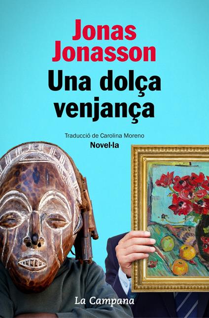 Una dolça venjança - Jonas Jonasson,Carolina Moreno Tena - ebook