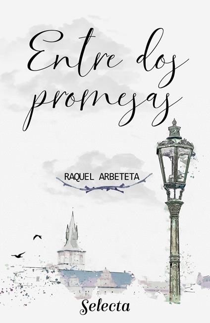 Entre dos promesas - Raquel Arbeteta - ebook
