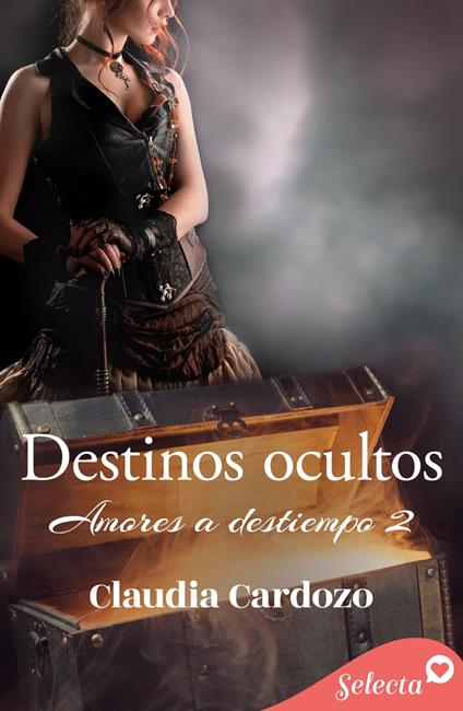 Destinos ocultos (Amores a destiempo 2)