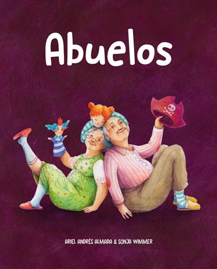 Abuelos - Ariel Andrés Almada,Sonja Wimmer - ebook