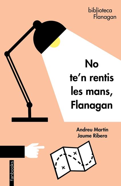 No te'n rentis les mans, Flanagan - Andreu Martín,Jaume Ribera - ebook