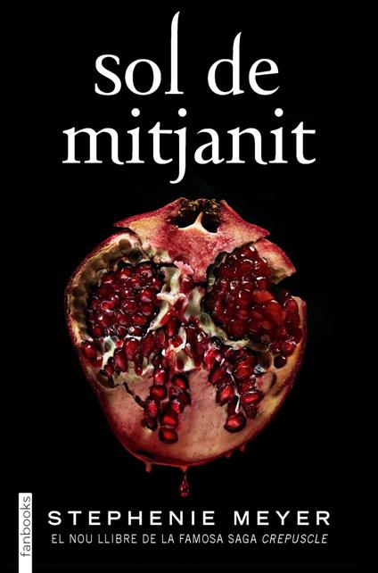 Sol de mitjanit - Stephenie Meyer,Ariadna Ausió,M. Dolors Ventós Navés,Aïda Garcia Pons - ebook