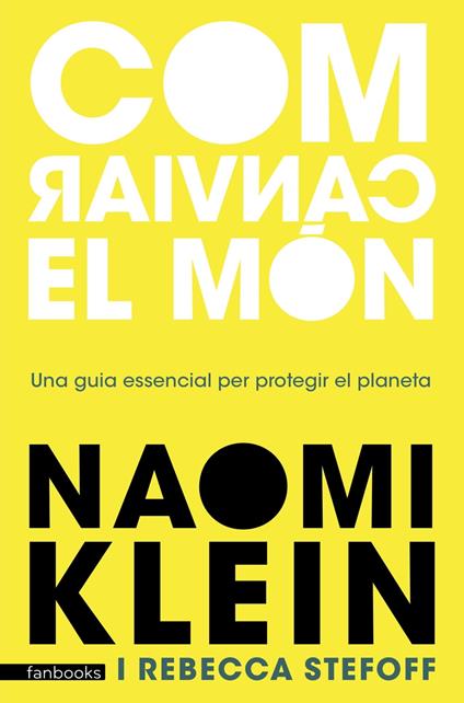 Com canviar el món - Naomi Klein,Alexandre Gombau Armau - ebook