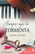 Aunque siga la tormenta (Serie El legado 4)