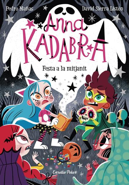 Anna Kadabra 4. Festa a la mitjanit - Pedro Mañas,David Sierra Listón,Lara Estany - ebook