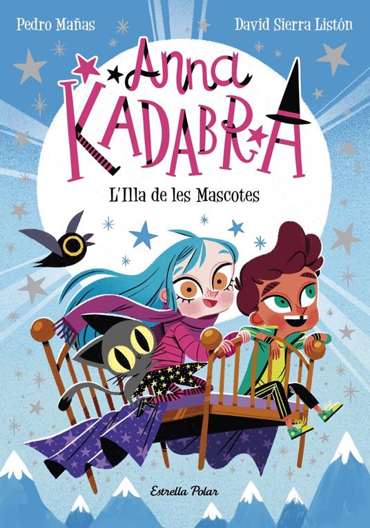 Anna Kadabra 5. L'Illa de les Mascotes - Pedro Mañas,David Sierra Listón,Lara Estany - ebook