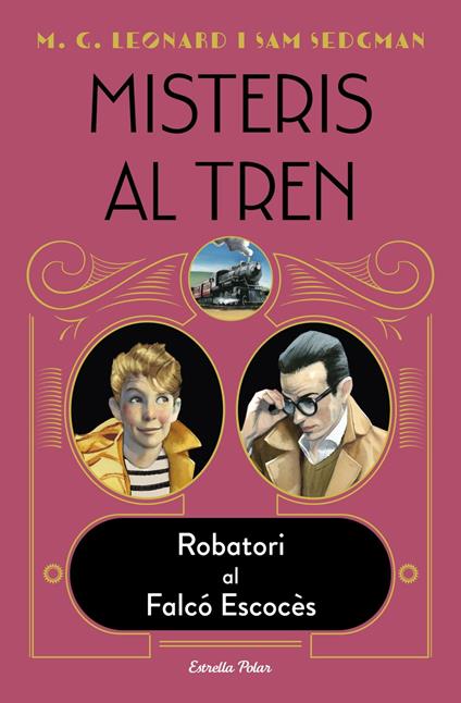 Misteris al tren 1. Robatori al Falcó Escocès - M.G. Leonard,Sam Sedgman,Anna Puente Llucià - ebook