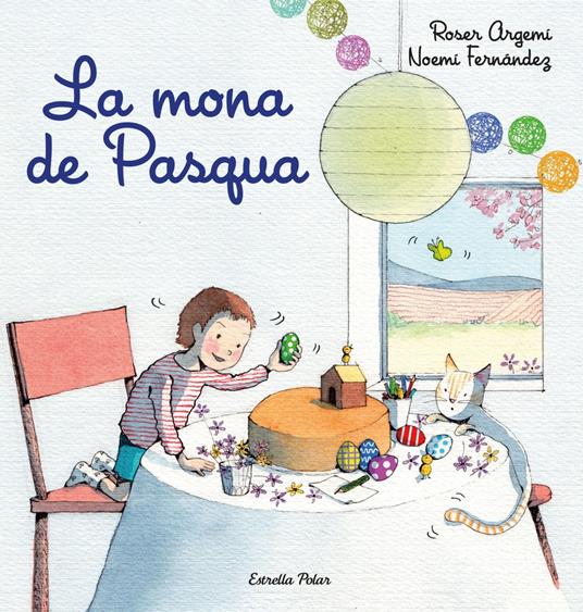 La mona de Pasqua - Roser Argemí,Noemí Fernàndez Selva - ebook