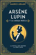 Arsène Lupin y la aguja hueca