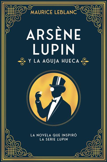 Arsène Lupin y la aguja hueca - Maurice Leblanc,Zulema Couso,Antonio-Prometeo Moya Valle - ebook