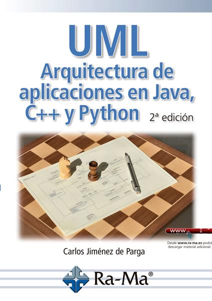 UML. Arquitectura de aplicaciones en Java, C++ y Python (2ª Edición)