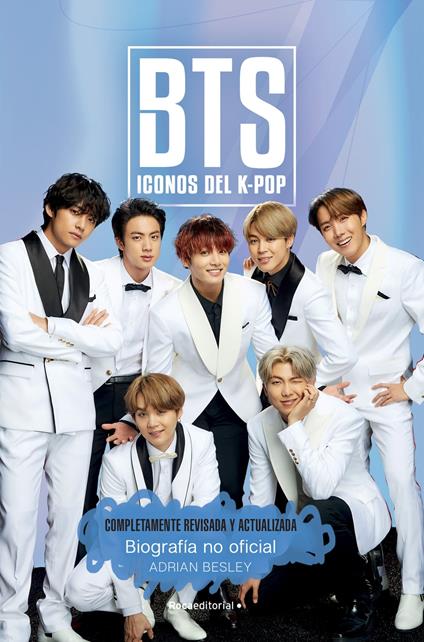 BTS. Iconos del K-pop (edición completamente revisada y actualizada) - Adrian Besley,Traducciones imposibles - ebook