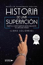 Historia de una Superación. Parte 2: