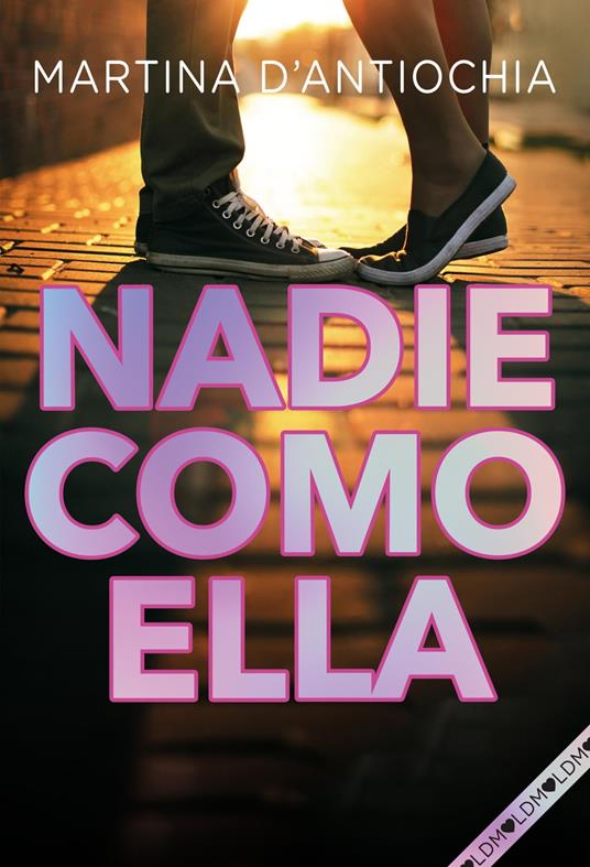 Nadie como ella (Serie NADIE 2) - Martina D'Antiochia - ebook