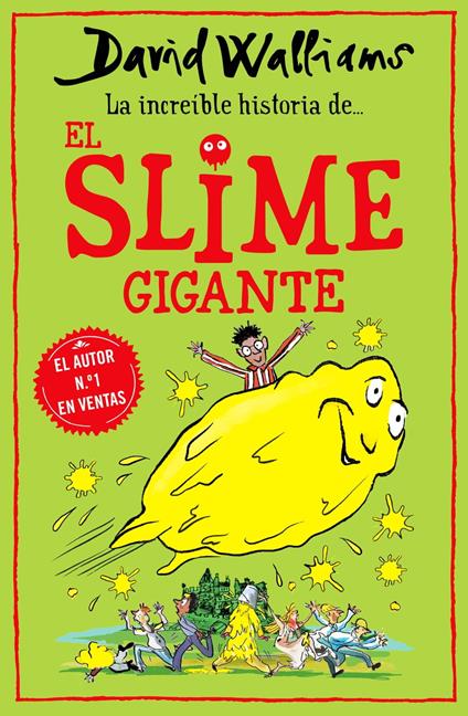 La increíble historia de... - El slime gigante - David Walliams,Rita Da Costa García - ebook