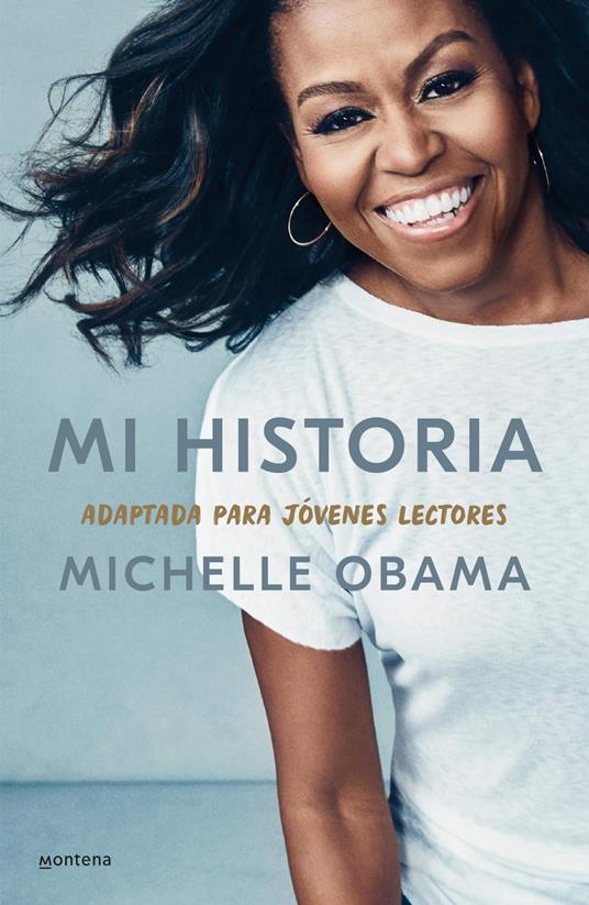 Mi historia, adaptada para jóvenes lectores - Michelle Obama,CARLOS ABREU FETTER,Efrén Del Valle Peñamil,Gabriel Dols Gallardo - ebook