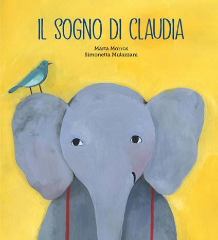 Il sogno di Claudia. Ediz. a colori - Marta Morros - copertina