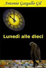 Lunedì alle dieci