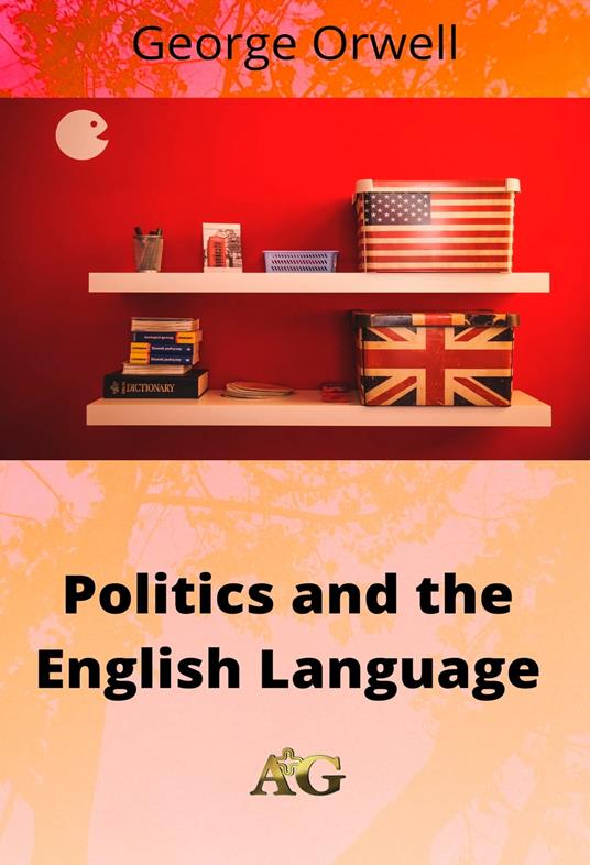 Politics and the English language