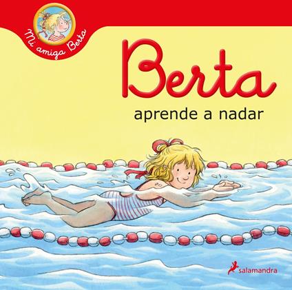 Berta aprende a nadar (Mi amiga Berta) - Liane Schneider,Janina Görrissen,Ana Guelbenzu de San Eustaquio - ebook