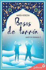 Besos de turrón (Amor en Granada 3)