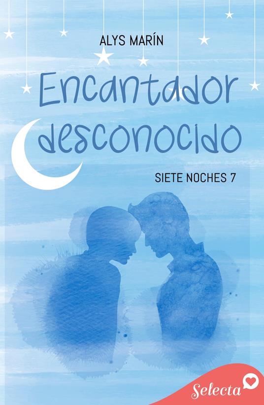 Encantador desconocido (Siete noches 7) - Alys Marín - ebook